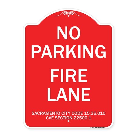 Signmission Sacramento No Parking Fire Lane City Code 15.36.010 CVC Section 22500.1, Red & White, RW-1824-22973 A-DES-RW-1824-22973